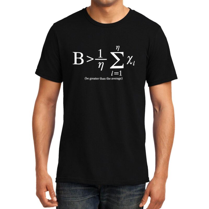 Xevomart Be Greater than Average , NASA , Math , Unisex Graphic T-Shirt, EOSS