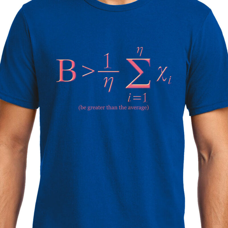 Xevomart Be Greater than Average , NASA , Math , Unisex Graphic T-Shirt