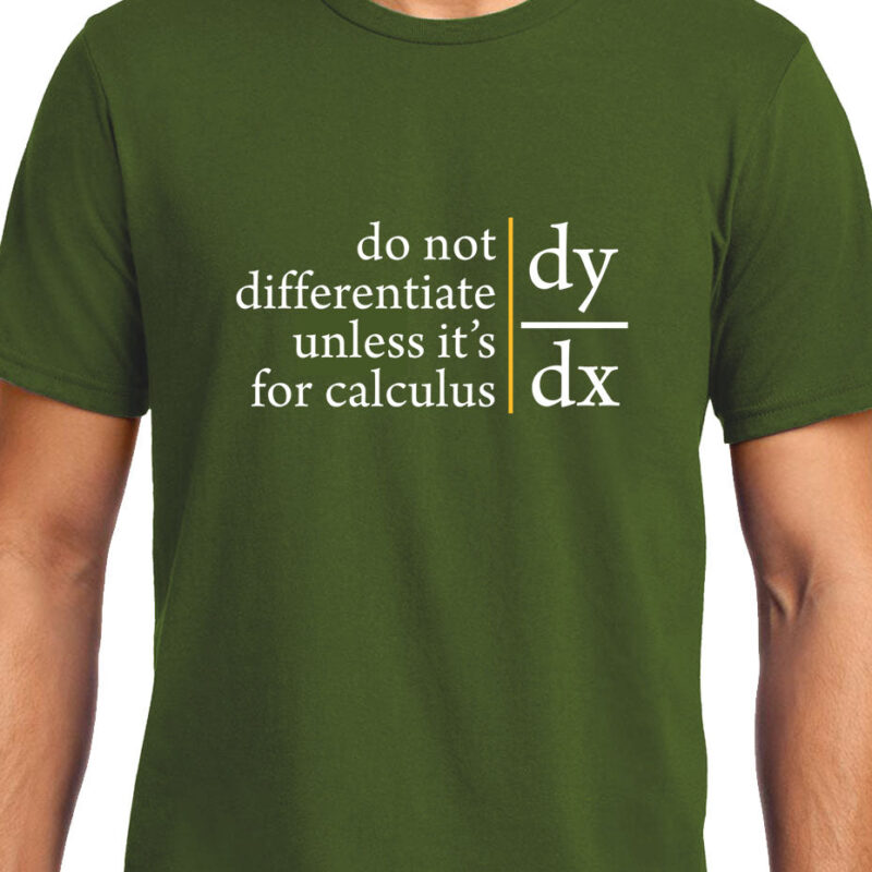 Xevomart Do not Differentiate unless for calculus , Calculus , Math , Unisex Graphic T-Shirt