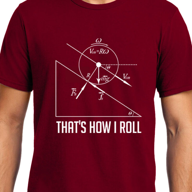 Xevomart How I Roll , Physics , Unisex Graphic T-Shirt