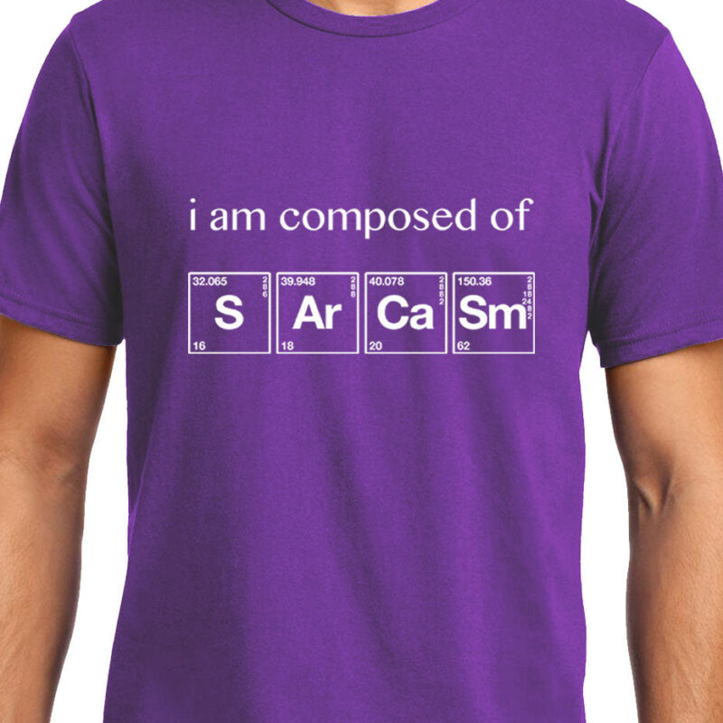 Xevomart I am Composed of Sarcasm , Chemistry , Unisex Graphic T-Shirt