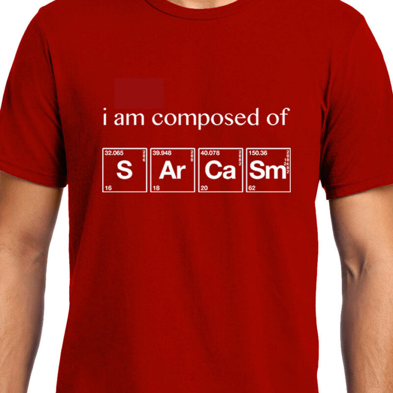 Xevomart I am Composed of Sarcasm , Chemistry , Unisex Graphic T-Shirt