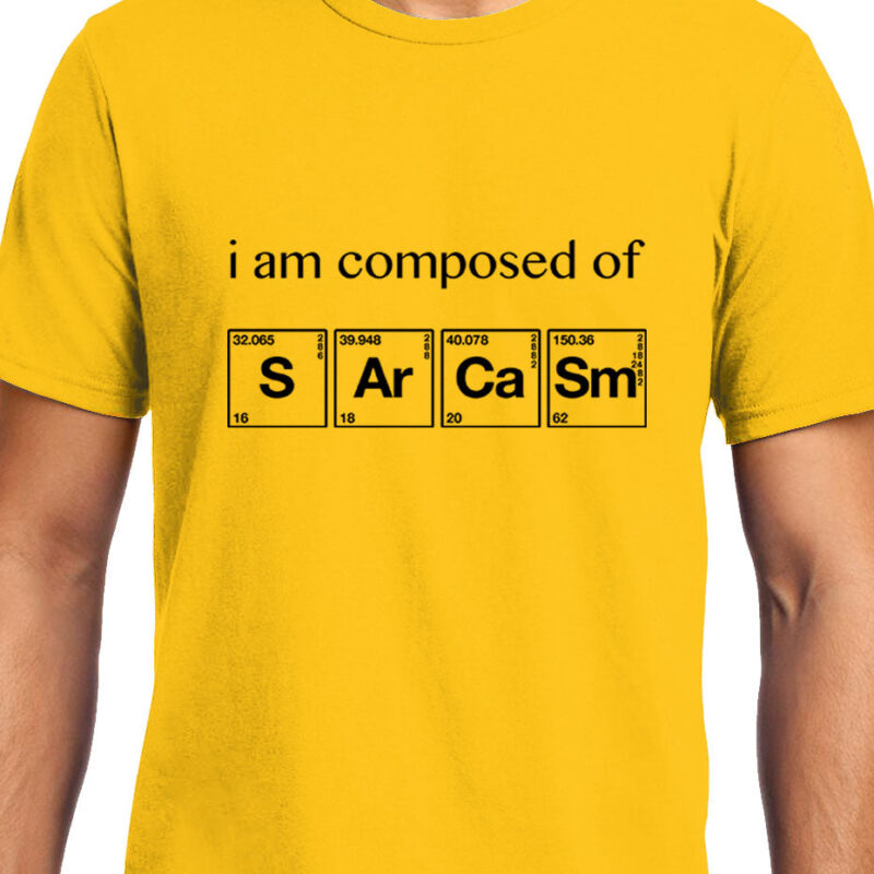 Xevomart I am Composed of Sarcasm , Chemistry , Unisex Graphic T-Shirt