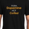 Xevomart Make Dopamine Not Cortisol , Make Love Not War T Shirt, Biology, Unisex Graphic T-Shirt