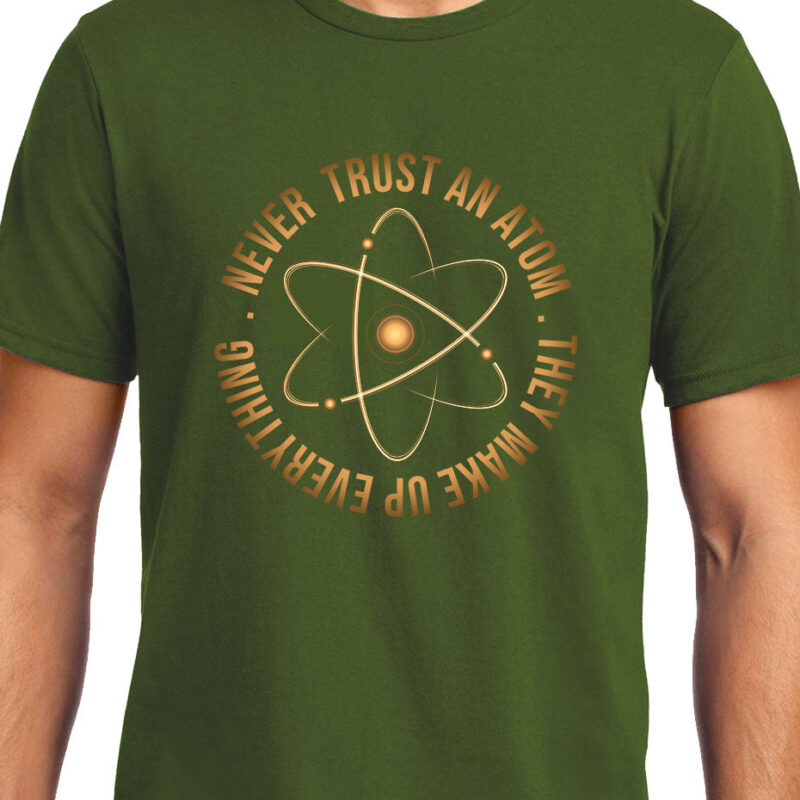 Xevomart Never Trust an Atom, Physics, Unisex Graphic T-Shirt