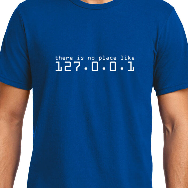Xevomart No Place Like Home , 127.0.0.1 , Programming , Coding , Unisex Graphic T-Shirt