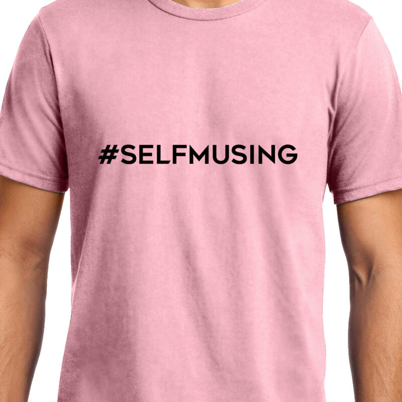 Xevomart #SELFMUSING, Unisex Graphic T-Shirt