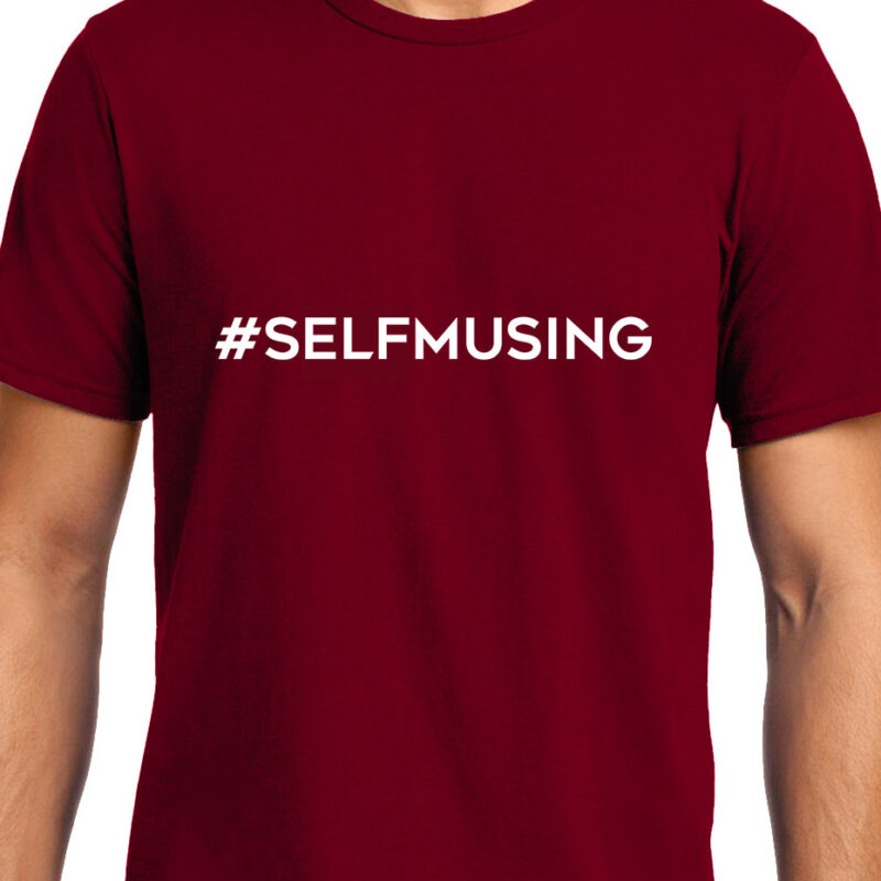 Xevomart #SELFMUSING, Unisex Graphic T-Shirt