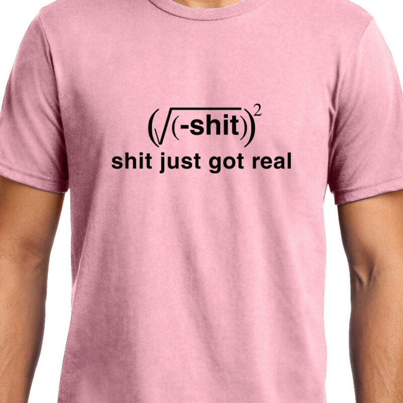 Xevomart Shit Just got Real , Math , Unisex Graphic T-Shirt