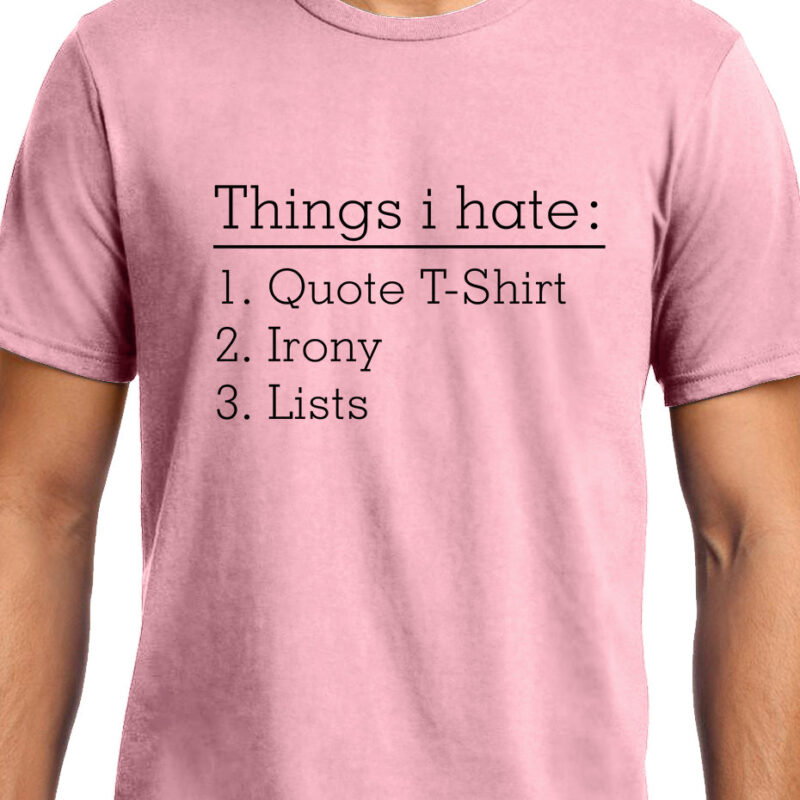 Xevomart Things I hate , Funny quote , Unisex Graphic T-Shirt
