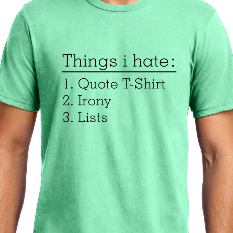 Xevomart Things I hate , Funny quote , Unisex Graphic T-Shirt