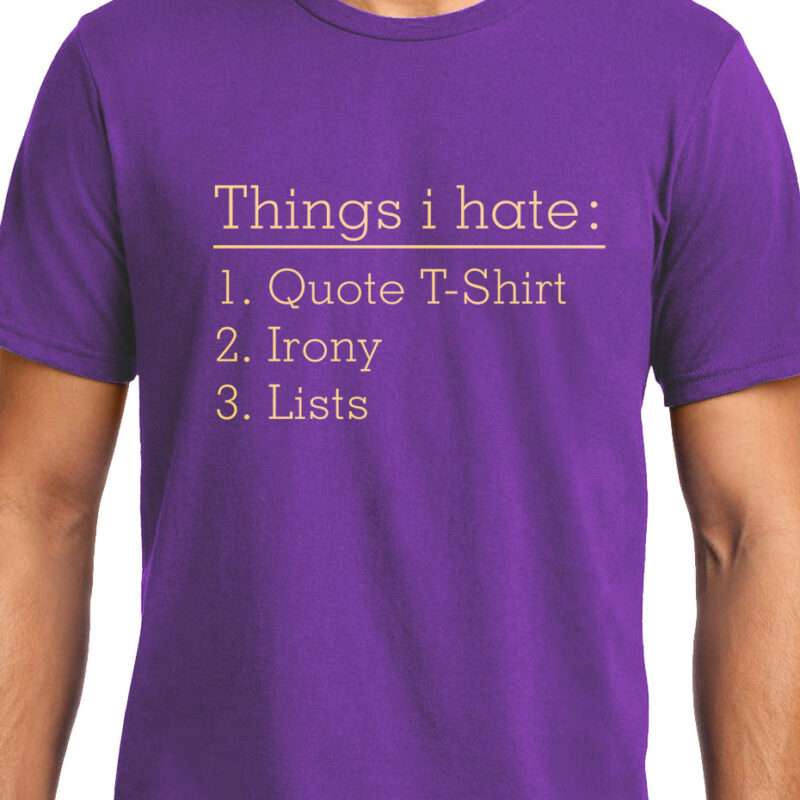 Xevomart Things I hate , Funny quote , Unisex Graphic T-Shirt